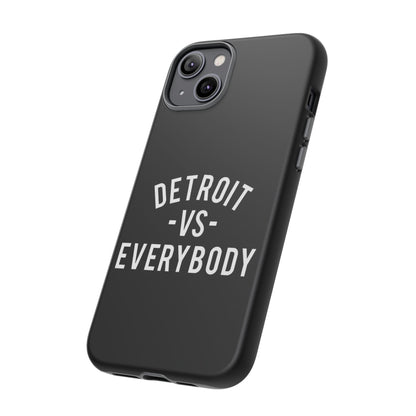 Phone Cases - Detroit -vs- Everybody Tough Cases