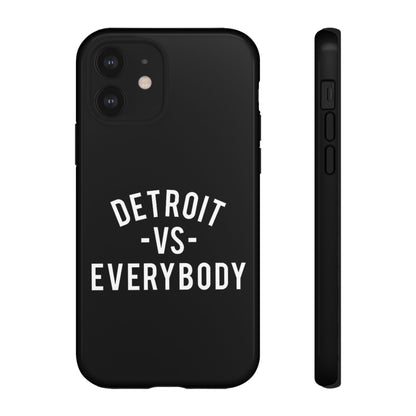 Phone Cases - Detroit -vs- Everybody Tough Cases