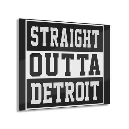 Acrylic Print - Straight Outta Detroit Wall Art Decor Acrylic Print -