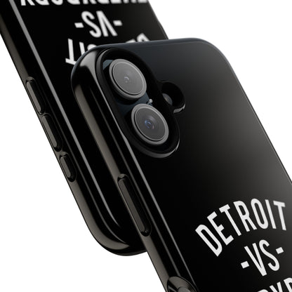 Phone Cases - Detroit -vs- Everybody Tough Cases