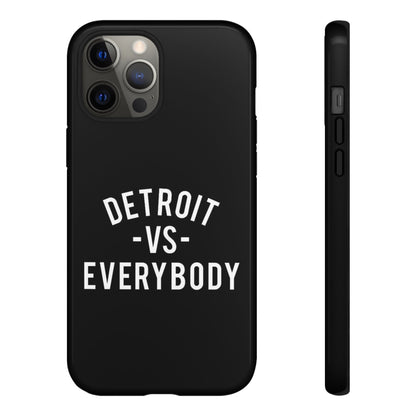 Phone Cases - Detroit -vs- Everybody Tough Cases