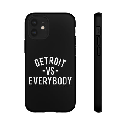 Phone Cases - Detroit -vs- Everybody Tough Cases