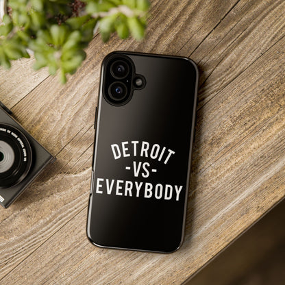 Phone Cases - Detroit -vs- Everybody Tough Cases