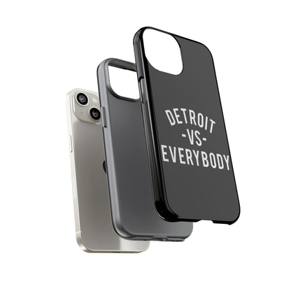 Phone Cases - Detroit -vs- Everybody Tough Cases