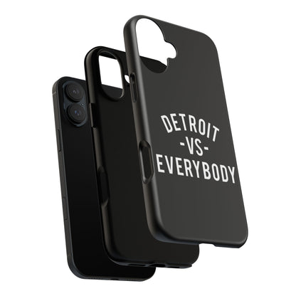 Phone Cases - Detroit -vs- Everybody Tough Cases