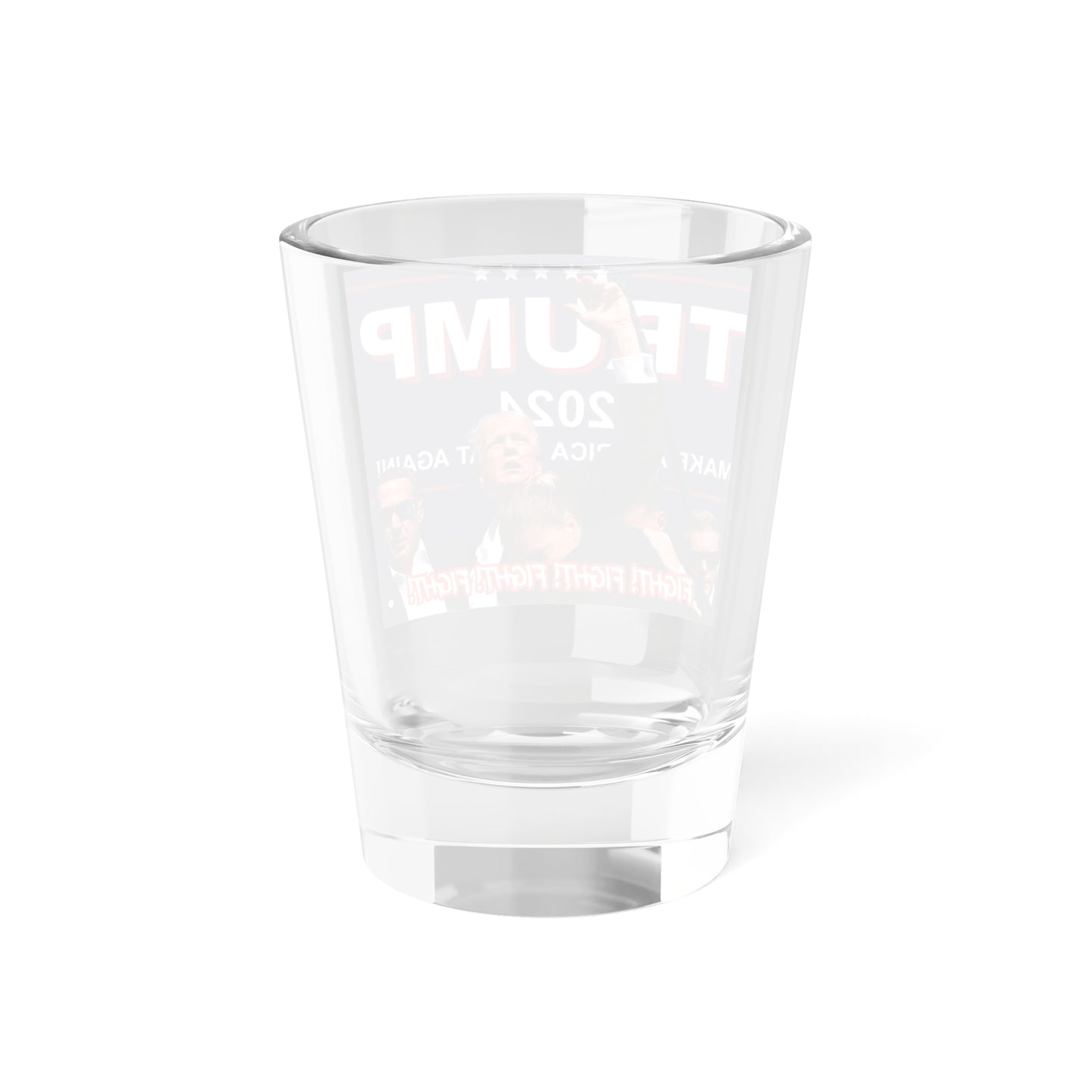 Trump Fight Fight  2024 President Shot Glass, 1.5oz