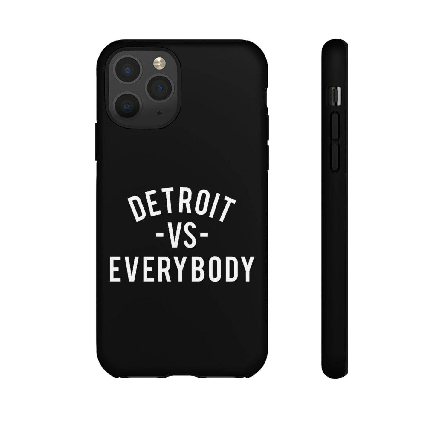 Phone Cases - Detroit -vs- Everybody Tough Cases