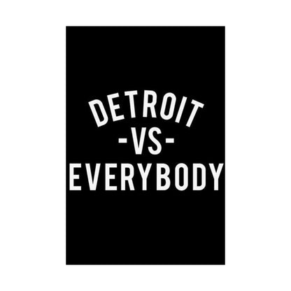 detroit vs everybody Matte Vertical Posters