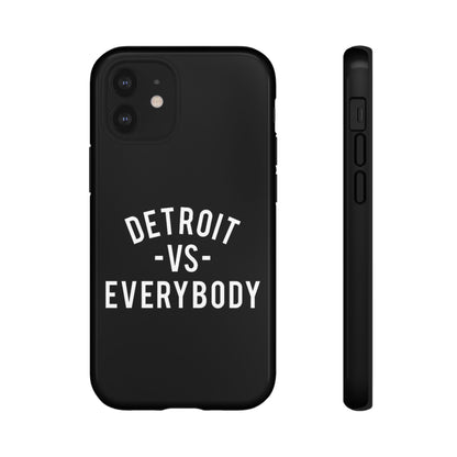 Phone Cases - Detroit -vs- Everybody Tough Cases