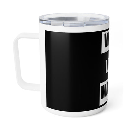 White Lives Matter Coffee Mug, Insulated Cup for Hot or Cold Drinks, Activist