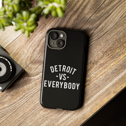 Phone Cases - Detroit -vs- Everybody Tough Cases