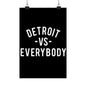 detroit vs everybody Matte Vertical Posters