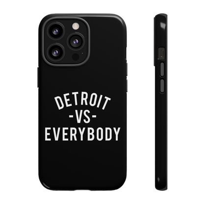 Phone Cases - Detroit -vs- Everybody Tough Cases