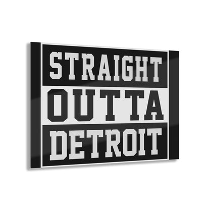 Acrylic Print - Straight Outta Detroit Wall Art Decor Acrylic Print -