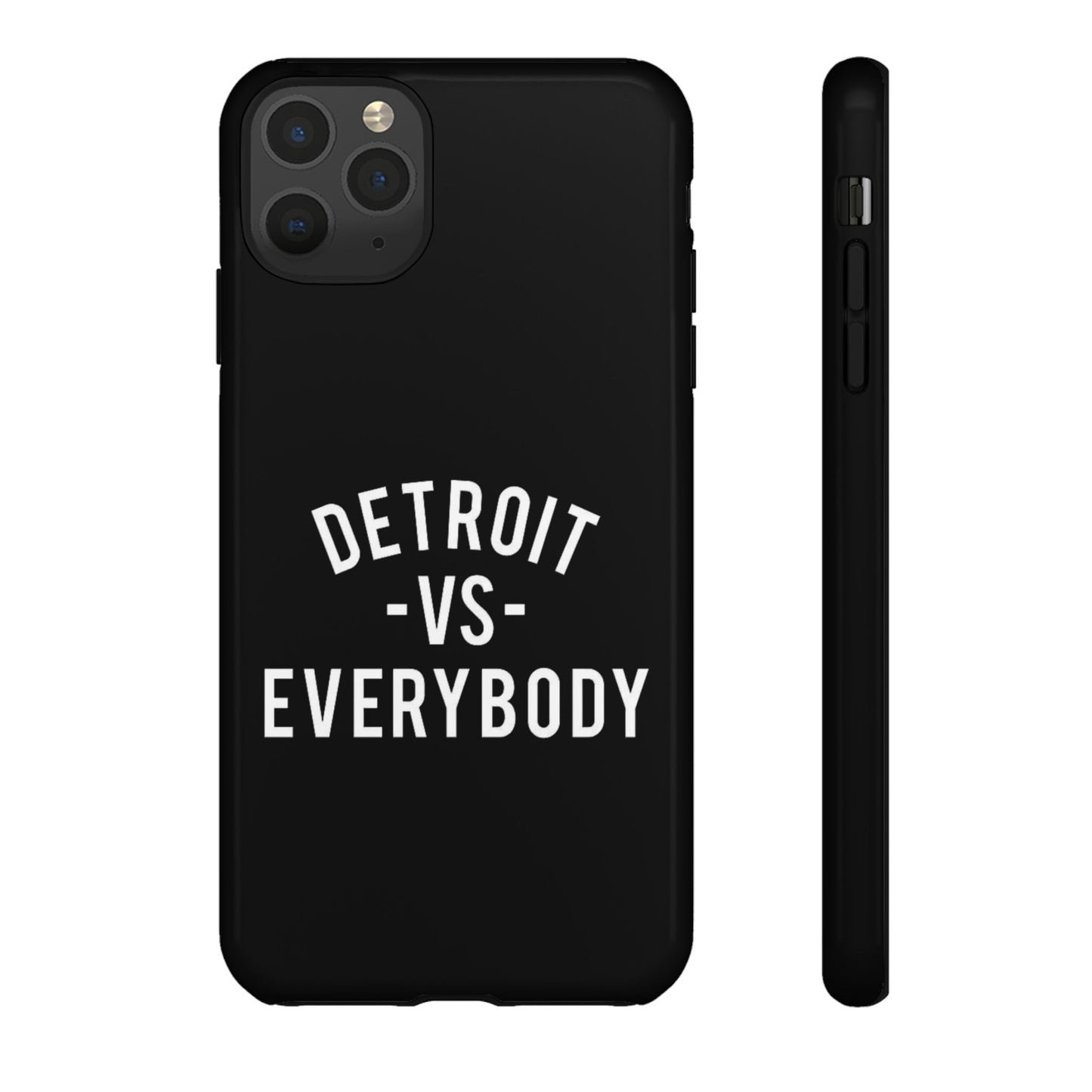 Phone Cases - Detroit -vs- Everybody Tough Cases