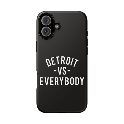 Phone Cases - Detroit -vs- Everybody Tough Cases