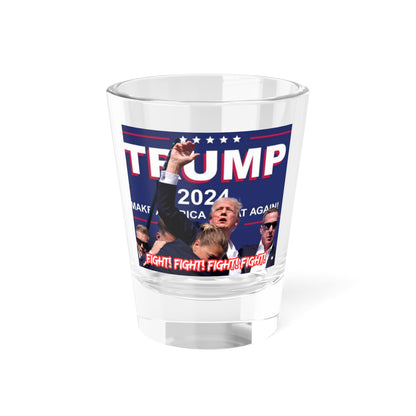 Trump Fight Fight  2024 President Shot Glass, 1.5oz