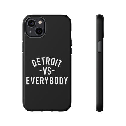 Phone Cases - Detroit -vs- Everybody Tough Cases