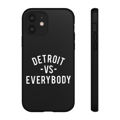 Phone Cases - Detroit -vs- Everybody Tough Cases