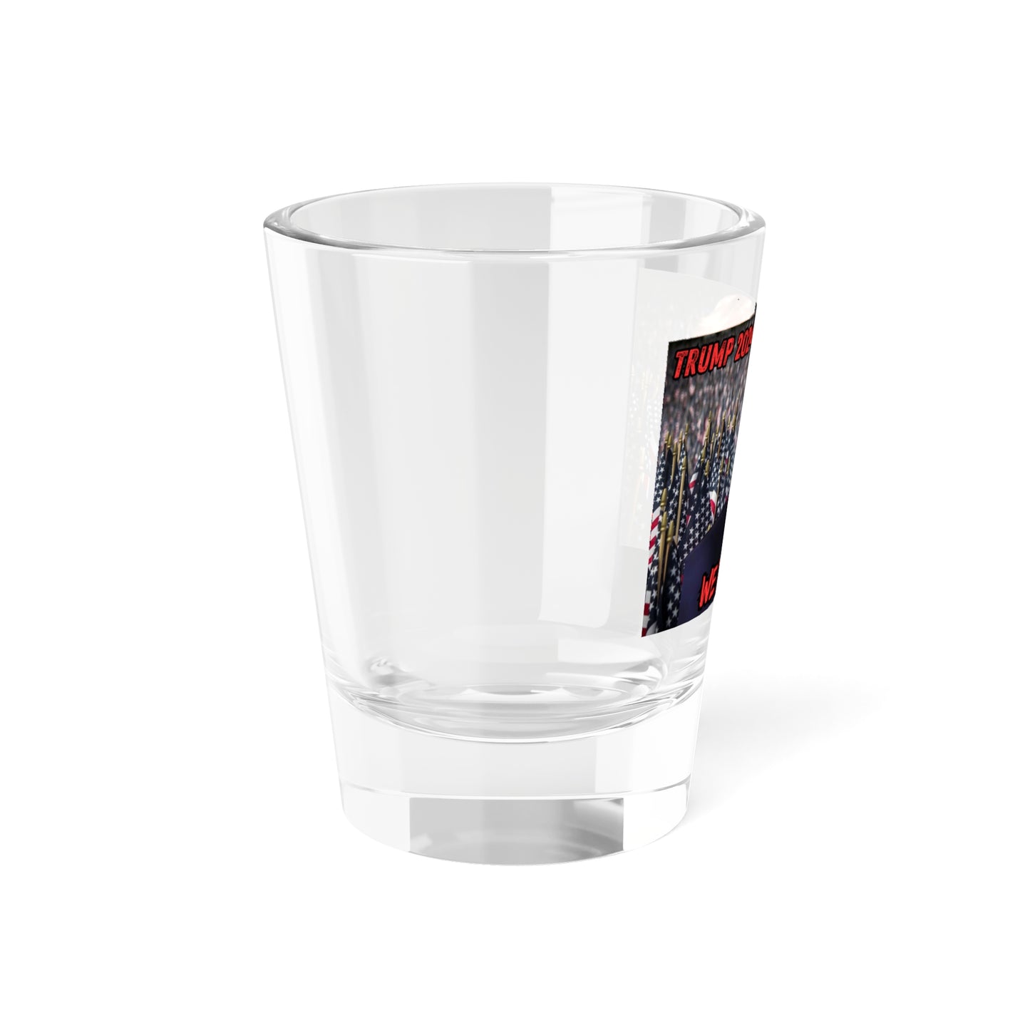 Political Shot Glass, Donald Trump 'We the People' Mug Shot, Political