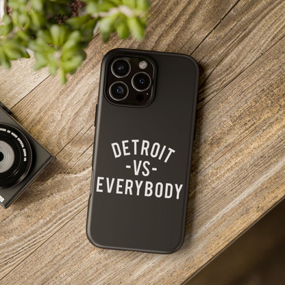 Phone Cases - Detroit -vs- Everybody Tough Cases