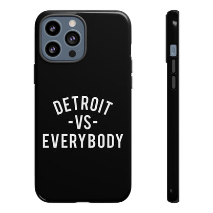 Phone Cases - Detroit -vs- Everybody Tough Cases