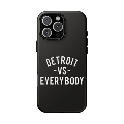 Phone Cases - Detroit -vs- Everybody Tough Cases