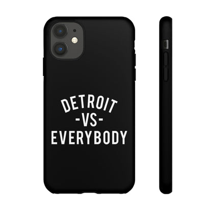 Phone Cases - Detroit -vs- Everybody Tough Cases