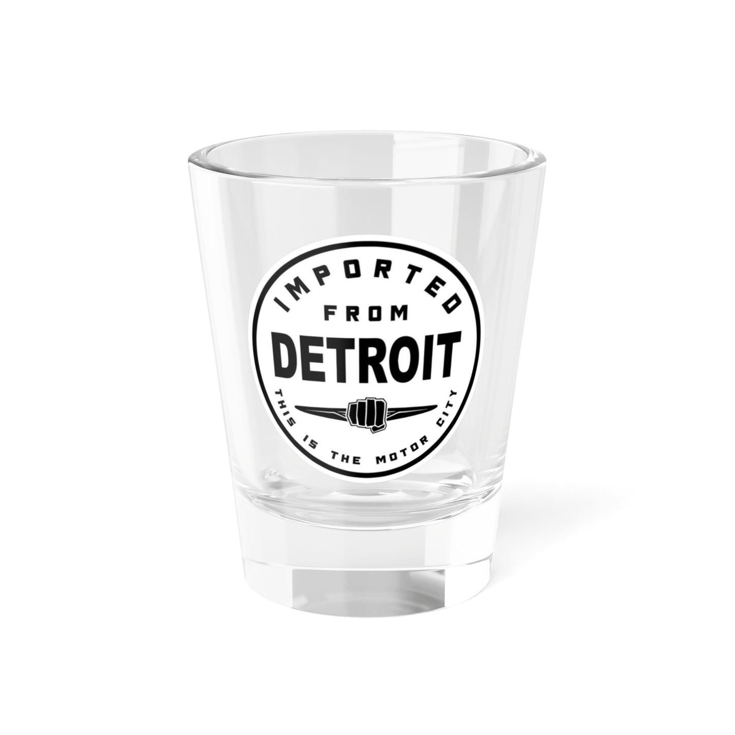 Imported From Detroit 313 motor city Shot Glass, 1.5oz