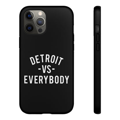 Phone Cases - Detroit -vs- Everybody Tough Cases