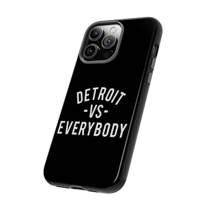 Phone Cases - Detroit -vs- Everybody Tough Cases