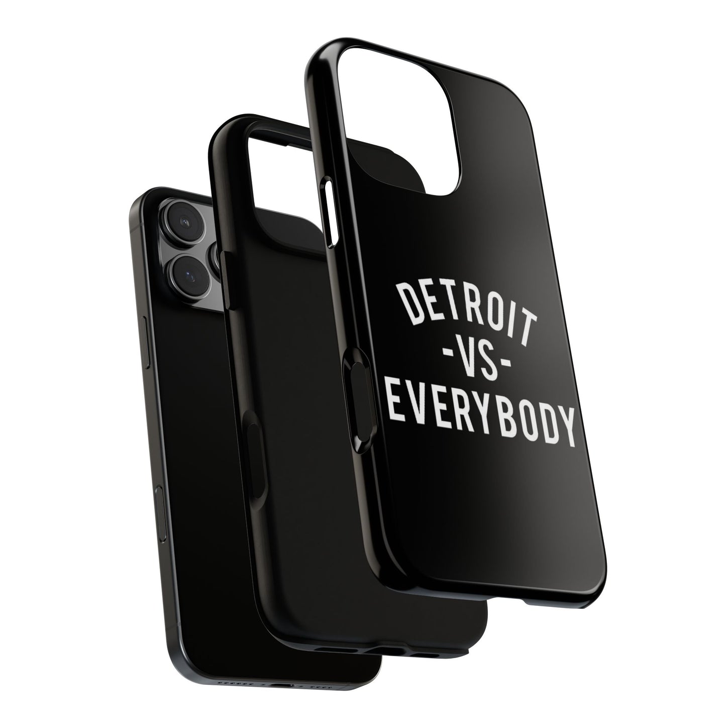 Phone Cases - Detroit -vs- Everybody Tough Cases