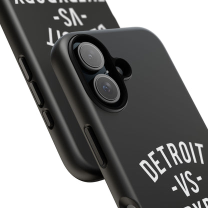 Phone Cases - Detroit -vs- Everybody Tough Cases