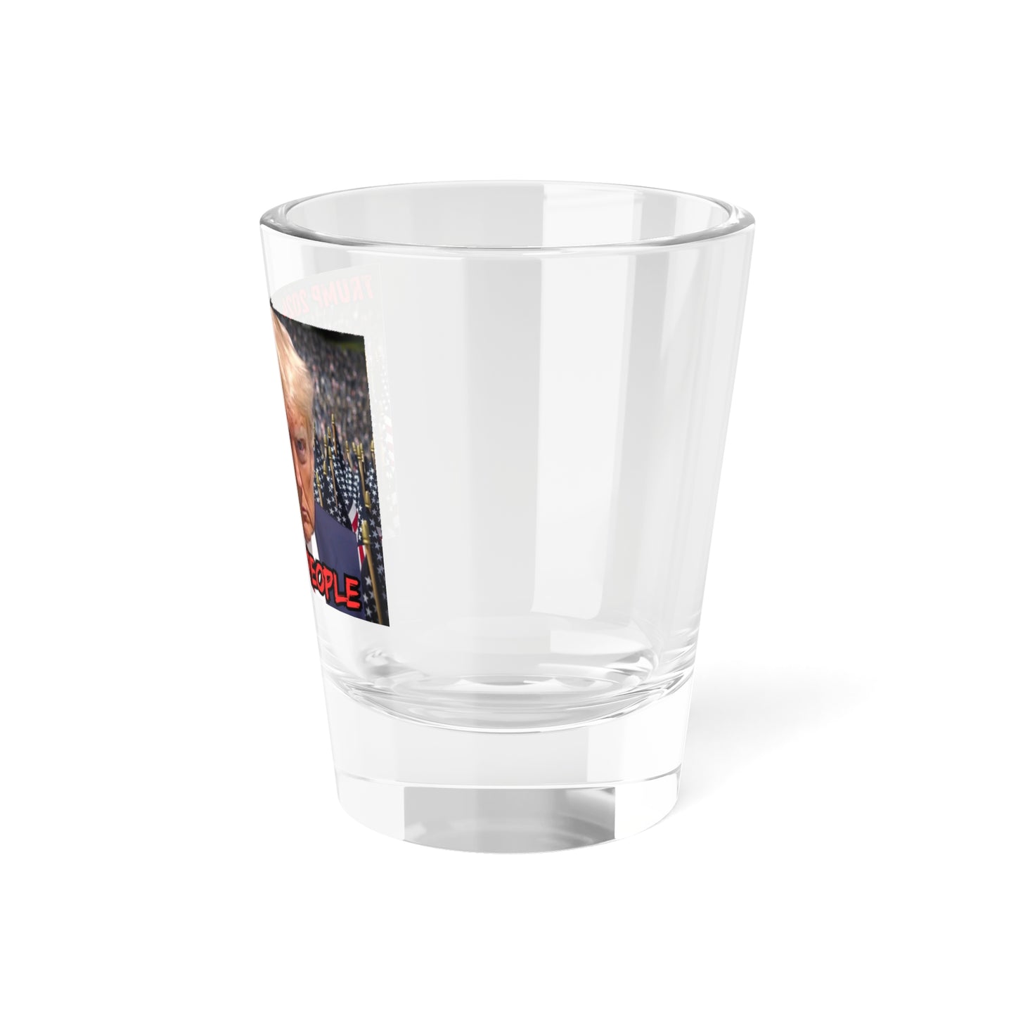 Political Shot Glass, Donald Trump 'We the People' Mug Shot, Political